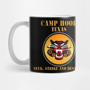 Camp Hood Texas - SEEK, STRIKE and DESTROY Mug